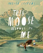 Oliver Jeffers, Oliver Jeffers - This Moose Belongs to Me