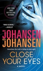 JOHANSEN, Iri Johansen, Iris Johansen, Roy Johansen - Close Your Eyes