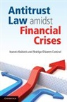 Ioannis Kokkoris, Ioannis (University of Reading) Kokkoris, Ioannis (University of Reading) Olivares Kokkoris, Ioannis Olivares-Caminal Kokkoris, Kokkoris Ioannis, Rodrigo Olivares-Caminal... - Antitrust Law Amidst Financial Crises