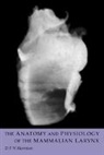Harrison, D. F. N. Harrison, D. F. N. (University of London) Harrison, D.f.n. Harrison - Anatomy and Physiology of the Mammalian Larynx