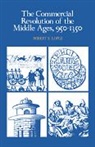 Robert S. Lopez, Lopez Robert S. - Commercial Revolution of the Middle Ages, 9501350