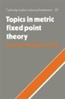 Kazimierz Goebel, Kazimierz Kirk Goebel, W. A. Kirk, Bela Bollobas - Topics in Metric Fixed Point Theory