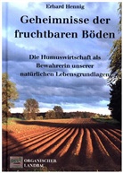 Erhard Hennig, Erhard Henning - Geheimnisse der fruchtbaren Böden