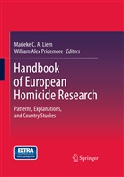 Marieke Liem, William Alex Pridemore, Alex Pridemore, Alex Pridemore, Mariek C A Liem, Marieke C A Liem... - Handbook of European Homicide Research