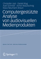Christofe Jost, Christofer Jost, Danie Klug, Daniel Klug, Klaus Neumann-Braun, Armin Reautschnig... - Computergestützte Analyse von audiovisuellen Medienprodukten