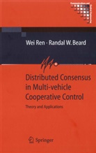Randal Beard, We Ren, Wei Ren - Distributed Consensus in Multi-vehicle Cooperative Control