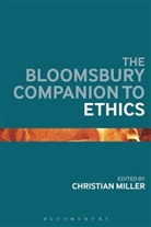 Christian Miller, Christian B Miller, Miller Christian, Christian Miller, Christian B. Miller, Dr. Christian Miller - The Bloomsbury Companion to Ethics