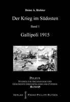 Heinz A Richter, Heinz A. Richter - Der Krieg im Südosten: Gallipoli 1915