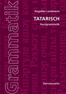 Angelika Landmann - Tatarische Kurzgrammatik