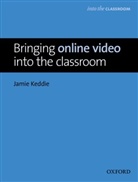 Jamie Keddie, Keddie Jamie - Bringing Online Video Into the Classroom