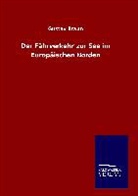 Gustav Braun - Der Fährverkehr zur See im Europäischen Norden
