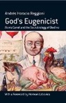 Andres Horacio Reggiani, Andrés Horacio Reggiani - God''s Eugenicist