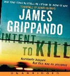 James Grippando, James/ Davis Grippando, Jonathan Davis, Jonathan Davis - Intent to Kill (Hörbuch)