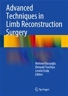 Levent Eralp, Mehmet Kocao lu, Mehmet Kocao¿lu, Mehmet Kocaoglu, Mehmet Kocaoğlu, Hiroyuk Tsuchiya... - Advanced Techniques in Limb Reconstruction Surgery