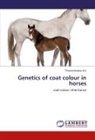 Thiruvenkadan A K, Thiruvenkadan A. K, Thiruvenkadan A.K - Genetics of coat colour in horses