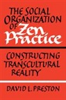 David L Preston, David L. Preston - Social Organization of Zen Practice