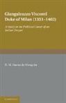 D. M. Bueno de Mesquita - Giangaleazzo Visconti, Duke of Milan (1351-1402)