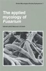 Maurice O. Moss, Maurice O. Smith Moss, Maurice O Moss, Maurice O. Moss, John E Smith, John E. Smith - Applied Mycology of Fusarium