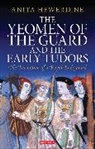 Hewerdine, Anita Hewerdine, Anita (Independent Scholar Hewerdine - The Yeomen of the Guard and the Early Tudors