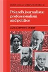 Jane Leftwich Curry - Poland''s Journalists