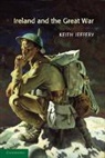 Keith Jeffery, Keith (Professor Jeffery, Jeffery Keith - Ireland and the Great War