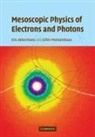 Eric Akkermans, Eric (Technion - Israel Institute of Te Akkermans, Eric Montambaux Akkermans, Akkermans Eric, Gilles Montambaux, Montambaux Gilles - Mesoscopic Physics of Electrons and Photons