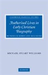 Michael Williams - Authorised Lives in Early Christian Biography