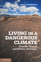Ren E. Hetherington, Renaee Hetherington, Renee Hetherington, Renée Hetherington, Renee (University of Victoria Hetherington - Living in a Dangerous Climate