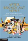Michael X. Delli Carpini, Bruce A. Williams, Bruce A. Delli Carpini Williams, Bruce Alan Williams - After Broadcast News