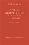 A. S. Eve, A. S. Keys Eve, Eve A. S., D. A. Keys, Keys D. A. - Applied Geophysics in the Search for Minerals