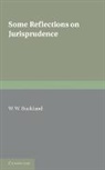 W. W. Buckland, Buckland W. W. - Some Reflections on Jurisprudence
