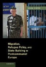 Oxana Shevel, Oxana (Tufts University Shevel, Shevel Oxana - Migration, Refugee Policy, and State Building in Postcommunist Europe