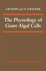 A B Hope, A. B. Hope, A. B. Walker Hope, Hope A. B., N A Walker, N. A. Walker... - Physiology of Giant Algal Cells