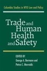 George A. Bermann, George A. (Columbia University Bermann, George A. Mavroidis Bermann, George A. Bermann, Petros C. Mavroidis - Trade and Human Health and Safety