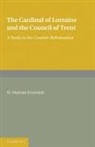 H. Outram Evennett, Evennett H. Outram - Cardinal of Lorraine and the Council of Trent
