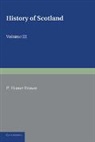 P. Hume Brown, P. Hume Brown - History of Scotland