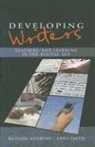 Richard Andrews, Richard Smith Andrews, Anna Smith - Developing Writers: Teaching and Learning in the Digital Age