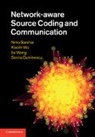 Sorina Dumitrescu, Sorina (McMaster University Dumitrescu, Dumitrescu Sorina, Nima Sarshar, Nima (University of Regina Sarshar, Nima Wu Sarshar... - Network-Aware Source Coding and Communication
