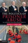 David P Forsythe, David P. Forsythe, David P. (University of Nebraska Forsythe - Politics of Prisoner Abuse