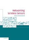 Bhaskar Krishnamachari, Bhaskar (University of Southern Ca Krishnamachari, Krishnamachari Bhaskar - Networking Wireless Sensors