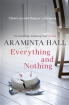 Araminta Hall, Hall Araminta - Everything and Nothing