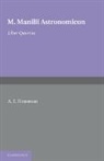 A. E. Housman, M. Manilius, Manilius M., A. E. Housman - Astronomicon