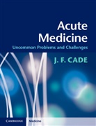 J. F. Cade, Jack Cade, Cade J. F. - Acute Medicine