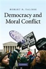 Robert B. Talisse, Robert B. (Vanderbilt University Talisse, Talisse Robert B. - Democracy and Moral Conflict