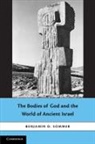 Benjamin D. Sommer, Benjamin D. (Professor of Bible and Ancien Sommer - Bodies of God and the World of Ancient Israel