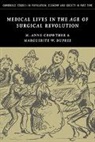 M. Anne Crowther, M. Anne (University of Glasgow) Dupree Crowther, M. Anne Dupree Crowther, Crowther M. Anne, Marguerite W. Dupree, Dupree Marguerite W. - Medical Lives in the Age of Surgical Revolution