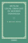 R. Michael Feener, R. Michael (National University of Singapo Feener, Feener R. Michael - Muslim Legal Thought in Modern Indonesia
