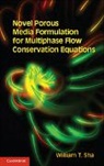 William T. Sha, Sha William T. - Novel Porous Media Formulation for Multiphase Flow Conservation
