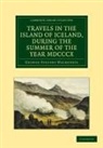 George Steuart Mackenzie, George Steurat MacKenzie, Mackenzie George Steuart - Travels in the Island of Iceland, During the Summer of the Year 1810