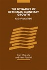 Carl Chiarella, Carl Flaschel Chiarella, Chiarella Carl, Peter Flaschel - Dynamics of Keynesian Monetary Growth